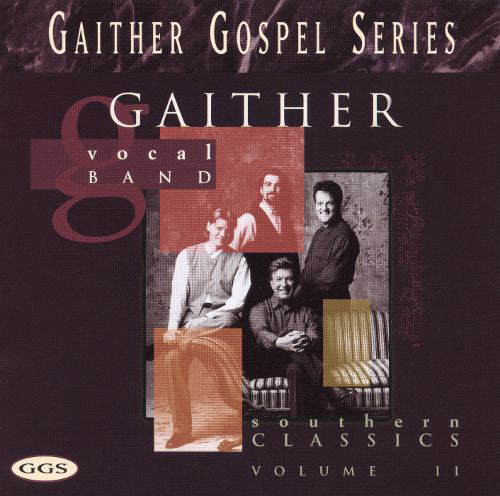The Gaither Vocal Band : Southern Classics Volume II (CD, Album)