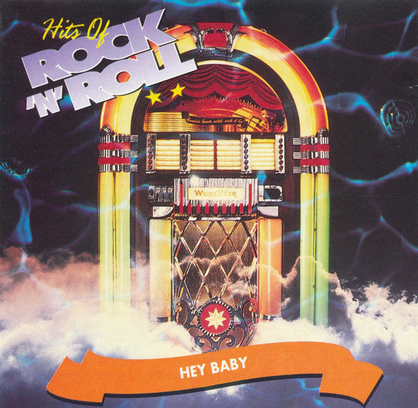 Various : Hits Of Rock 'N' Roll - Hey Baby (CD, Comp)