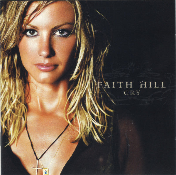 Faith Hill : Cry (CD, Album, Enh)