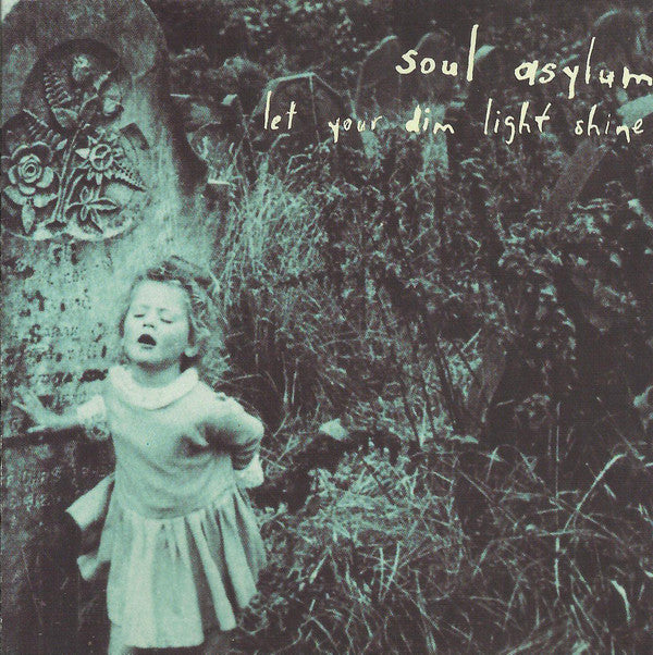 Soul Asylum (2) : Let Your Dim Light Shine (CD, Album)
