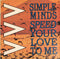 Simple Minds : Speed Your Love To Me (7", Single, Glo)