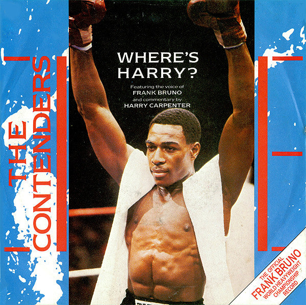 The Contenders Featuring The Voice Of Frank Bruno (2) And Commentary By Harry Carpenter : Where's Harry? (7", Single)