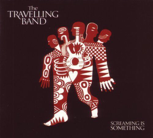The Travelling Band : Screaming Is Something (CD, Album)