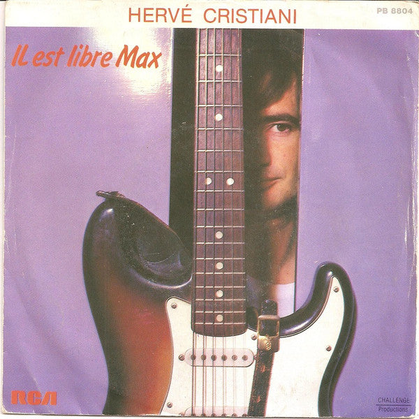 Hervé Cristiani : Il Est Libre Max (7", Single)