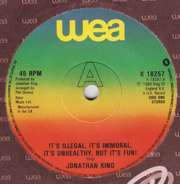 Jonathan King : It's Illegal, It's Immoral, It's Unhealthy, But It's Fun! (7", Single)