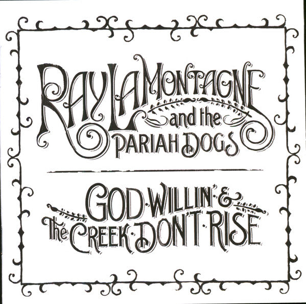 Ray LaMontagne And The Pariah Dogs : God Willin' & The Creek Don't Rise (CD, Album)