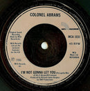 Colonel Abrams : I'm Not Gonna Let You (7", Single, Bro)