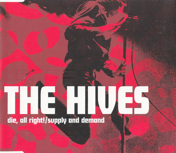 The Hives : Die, All Right! / Supply And Demand (CD, Single)