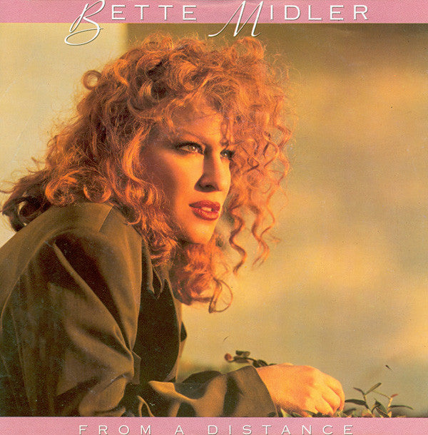 Bette Midler : From A Distance (7", Single, Lar)