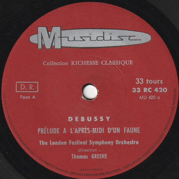Claude Debussy / Maurice Ravel - The London Festival Symphony Orchestra, Thomas Greene : Prélude Á L'après Midi D'un Faune / Pavane Pour Une Infante Défunte (7")