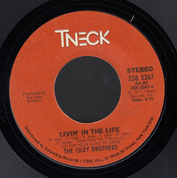 The Isley Brothers : Livin' In The Life / Go For Your Guns (7", Styrene, Pit)