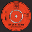 Chicory Tip : Son Of My Father (7", Single)