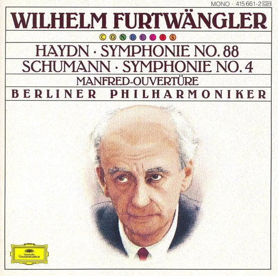 Joseph Haydn / Robert Schumann - Wilhelm Furtwängler, Berliner Philharmoniker : Symphonie No.88 & Symphonie No.4 / Manfred-Ouvertüre (CD, Comp, Mono)